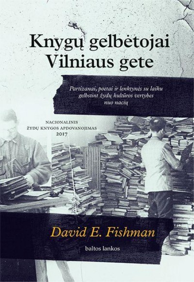 David E. Fishman — Knygų gelbėtojai Vilniaus gete
