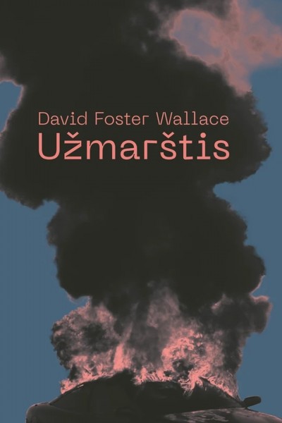 David Foster Wallace — Užmarštis
