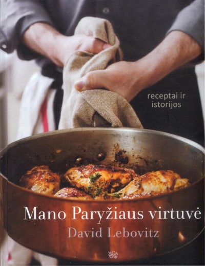 David Lebovitz — Mano Paryžiaus virtuvė