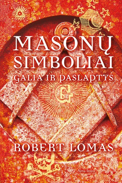 David Lomas — Masonų simboliai: galia ir paslaptys