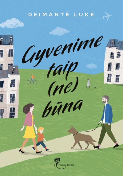 Deimantė Lukė — Gyvenime taip (ne)būna