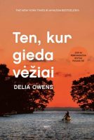 Delia Owens — Ten, kur gieda vėžiai