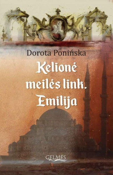 Dorota Poninska — Kelionė meilės link. Emilija