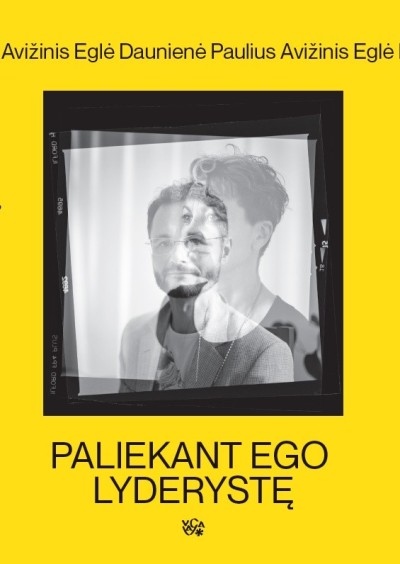 Eglė Daunienė & Paulius Avižinis — Paliekant ego lyderystę