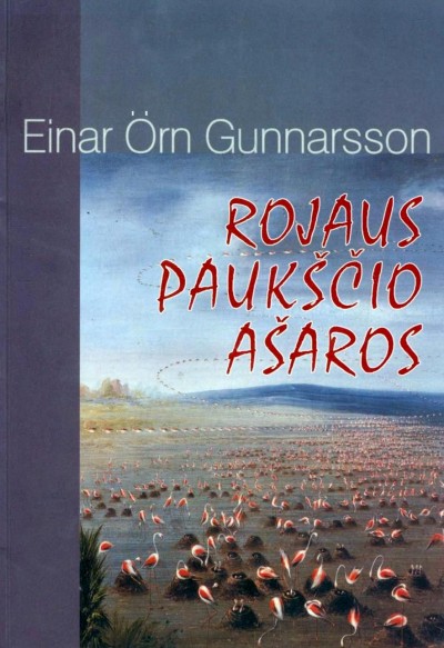 Einar Örn Gunnarsson — Rojaus paukščio ašaros