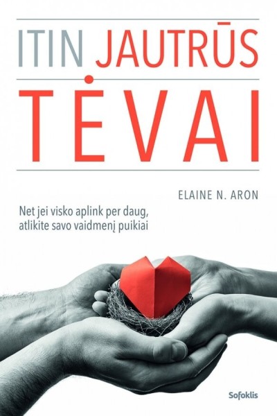 Elaine N. Aron — Itin jautrūs tėvai