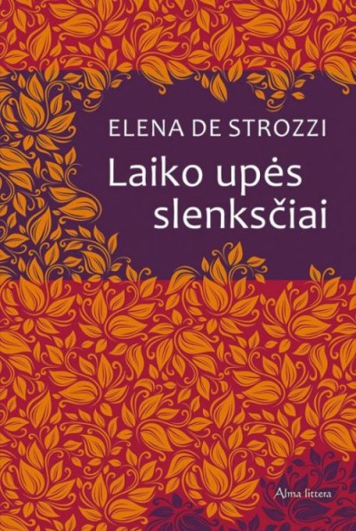 Elena de Strozzi — Laiko upės slenksčiai
