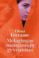 Elena Ferrante — Melagingas suaugusiųjų gyvenimas