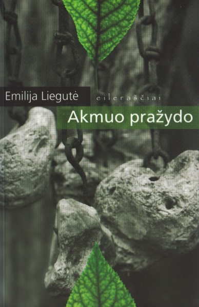 Emilija Liegutė — Akmuo pražydo