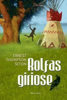 Ernest Thompson Seton — Rolfas giriose