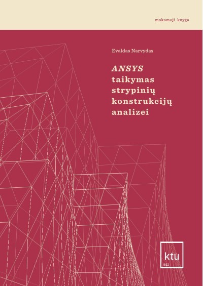 Evaldas Narvydas — ANSYS taikymas strypinių konstrukcijų analizei