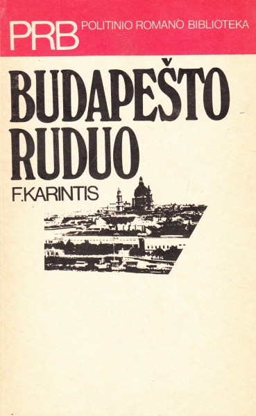 Ferenc Karinthy — Budapešto ruduo