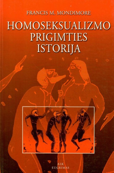 Francis Mark Mondimore — Homoseksualizmo prigimties istorija
