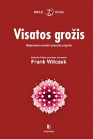 Frank Wilczek — Visatos grožis: mėginimas suvokti pasaulio prigimtį