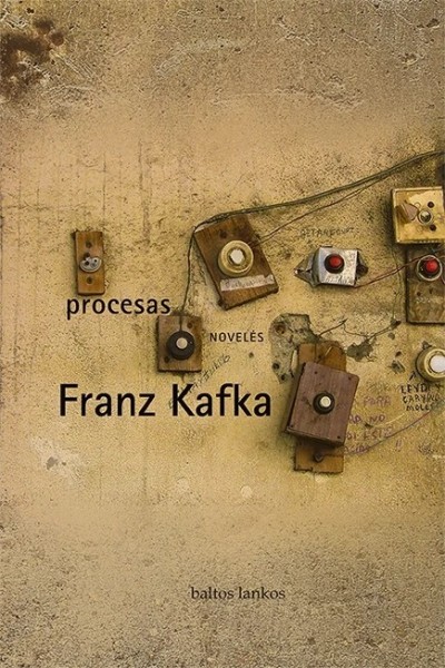 Franz Kafka — Procesas. Novelės