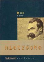 Friedrich Nietzsche — Ecce homo. Kaip tampama tuo kas esi
