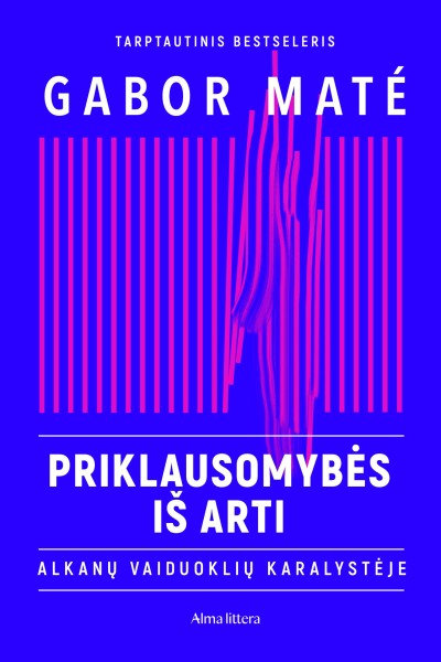 Gabor Maté — Priklausomybės iš arti