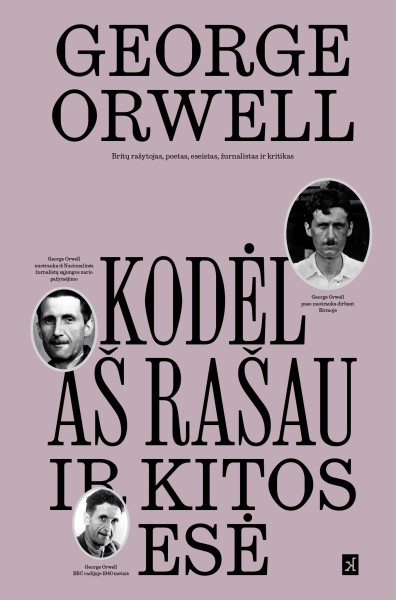 George Orwell — Kodėl aš rašau ir kitos esė