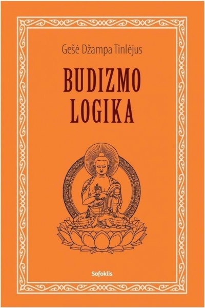 Gešė Džampa Tinlėjus — Budizmo logika