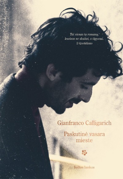 Gianfranco Calligarich — Paskutinė vasara mieste