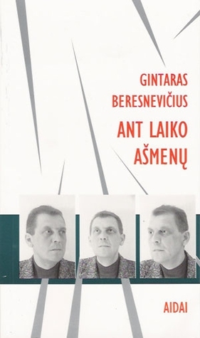 Gintaras Beresnevičius — Ant laiko ašmenų