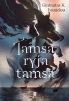 gintautas-k-ivanickas-tamsa-ryja-tamsa.jpg