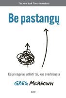 Greg McKeown — Be pastangų greg-mckeown-be-pastangu.jpg