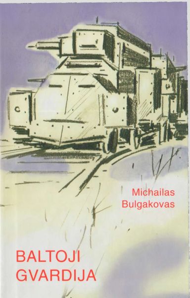 Bulgakovas Michailas Afanesjevičius - Baltoji gvardija