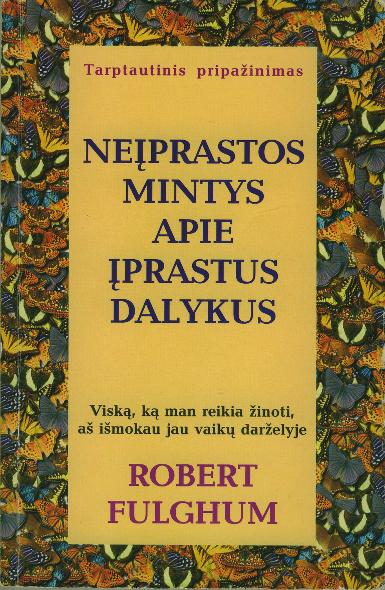 Fulghum, Robert – Neįprastos mintys apie įprastus dalykus