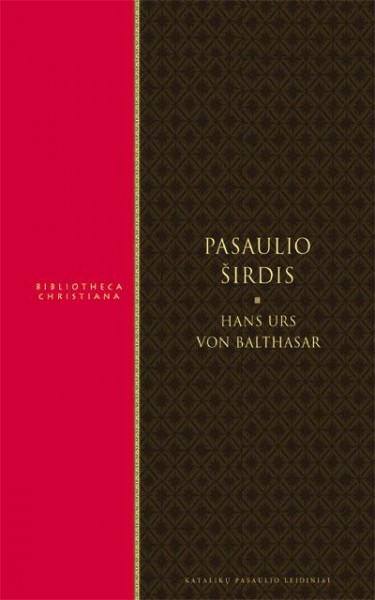 Hans Urs von Balthasar — Pasaulio širdis