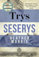 Heather Morris — Trys seserys