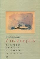 Henrikas Algis Čigriejus — Žiemių pusėje giedra