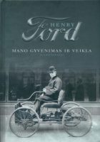 Henry Ford — Mano gyvenimas ir veikla