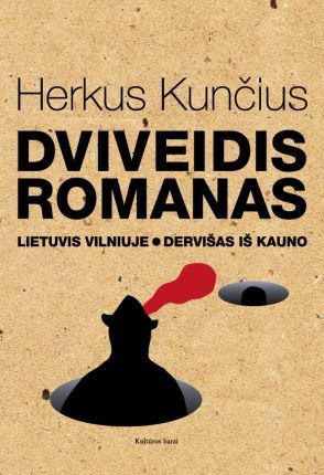 Herkus Kunčius — Dviveidis romanas