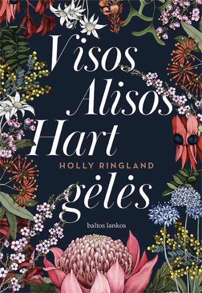 Holly Ringland — Visos Alisos Hart gėlės