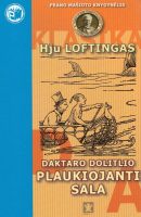Hugh Lofting — Daktaras Dolitlis ir plaukiojanti sala
