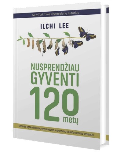 Ilchi Lee — Nusprendžiau gyventi 120 metų