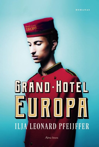 Ilja Leonard Pfeijffer — Grand Hotel Europa
