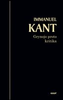 Immanuel Kant — Grynojo proto kritika
