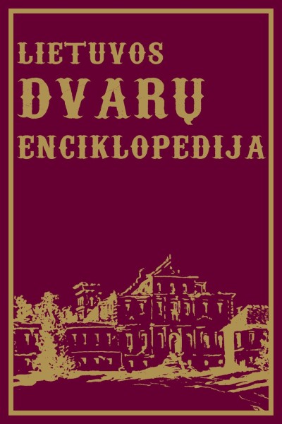 Ingrida Semaškaitė & Algimantas Semaška — Lietuvos dvarų enciklopedija