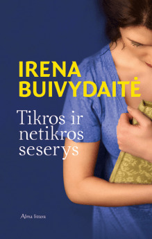 Irena Buivydaitė — Tikros ir netikros seserys
