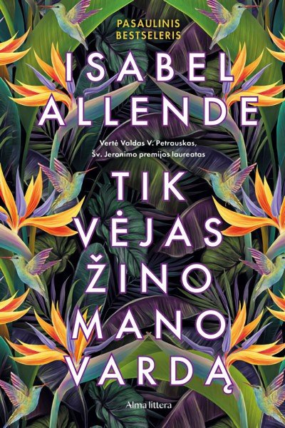 Isabel Allende — Tik vėjas žino mano vardą