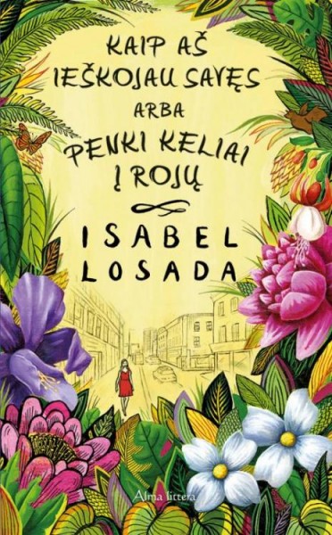 Isabel Losada — Kaip aš ieškojau savęs, arba penki keliai į rojų