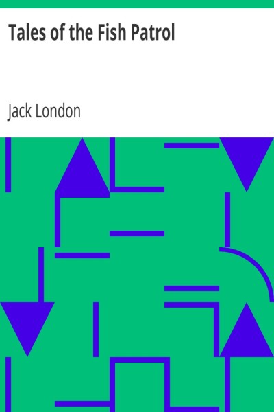 Jack London — Žūklės sargybinio pasakojimai