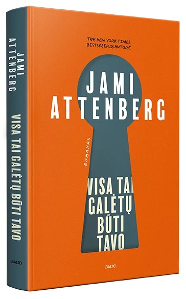 Jami Attenberg — Visa tai galėtų būti tavo