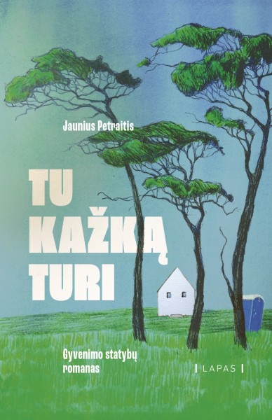 Jaunius Petraitis — Tu kažką turi