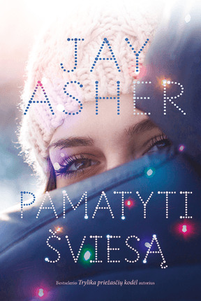 Jay Asher — Pamatyti šviesą