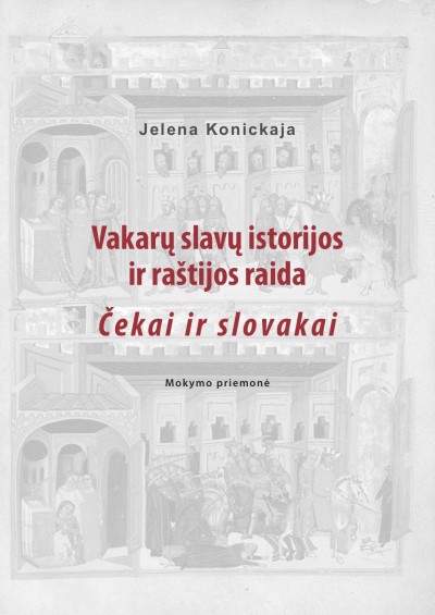 Jelena Konickaja — Vakarų slavų istorijos ir raštijos raida. Čekai ir slovakai