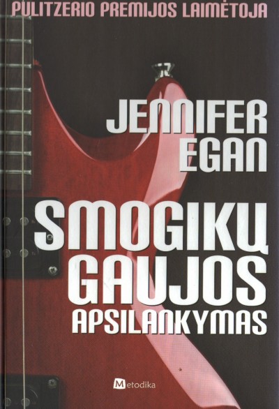 Jennifer Egan — Smogikų gaujos apsilankymas