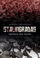 Joachim Wieder & Heinrich von Einsiedel — Stalingradas: tragedija prie Volgos